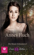 Cover: Annes Fluch (Die Moore-Schwestern, #1) - Dama Beltr&aacute;n