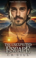 Cover: The Unexpected Escape - C.D. Gill