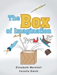 Enlarge image Cover: The Box of Imagination - Xlibris Us