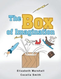 Enlarge image Cover: The Box of Imagination - Xlibris Us