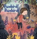 Cover: Bluebird! Bluebird! - Charlotte Rains