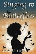 Cover: Singing to Butterflies - Renewed Sanity Productions