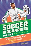 Cover: Soccer Biographies for Kids - Callisto Kids