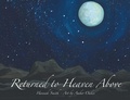Cover: Returned to Heaven Above - Covenant Books, Inc.