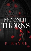 Cover: Moonlit Thorns (Hardcover) - Piper Rayne, Inc.