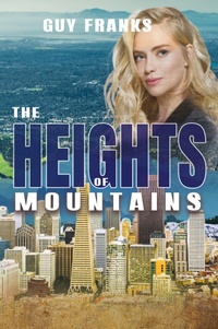 Abbildung von: The Heights of Mountains - Atticus Publishing