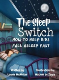 Cover: The Sleep Switch - Tanner Kelly Publishing LLC