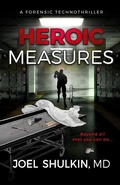 Cover: Heroic Measures - Joel Shulkin, MD