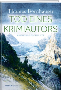 Enlarge image Cover: Tod eines Krimiautors - Weber Verlag AG