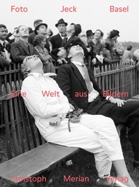 Abbildung von: Foto Jeck Basel - Christoph Merian Verlag