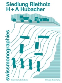 Abbildung von: Siedlung Rietholz - H + A Hubacher - Christoph Merian Verlag