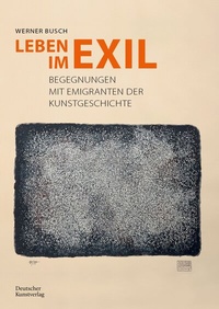 Abbildung von: Leben im Exil - Deutscher Kunstverlag (DKV)