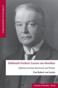 Cover: Hellmuth Freiherr Lucius von Stoedten - Duncker & Humblot