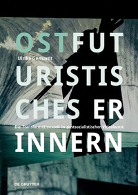 Abbildung von: Ostfuturistisches Erinnern - dG Arts