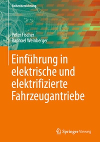 Abbildung von: Einführung in elektrische und elektrifizierte Fahrzeugantriebe - Springer Vieweg