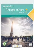 Cover: Nouvelles Perspectives A2 Autriche. Training - Schriftliche Reifepr&uuml;fung - VERITAS Verlags- und Handelsgesellschaft m.b.H.