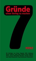 Cover: 7 Gr&uuml;nde, einen Verlag zu machen - M&auml;rz Verlag