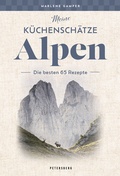 Bild: Meine K&uuml;chensch&auml;tze Alpen - Petersberg Verlag