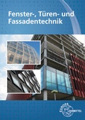 Cover: Fenster-, T&uuml;ren- und Fassadentechnik - Europa-Lehrmittel