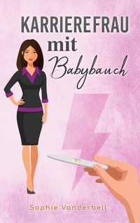 Abbildung von: Karrierefrau mit Babybauch - BoD - Books on Demand