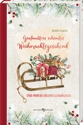Cover: Gro&szlig;mutters sch&ouml;nstes Weihnachtsgeschenk - Butzon & Bercker