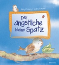 Cover: Der &auml;ngstliche kleine Spatz - Brunnen Verlag GmbH