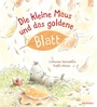 Cover: Die kleine Maus und das goldene Blatt - Brunnen Verlag GmbH