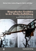 Cover: Biografisches Erz&auml;hlen in der Hochschulbildung - Psychosozial-Verlag