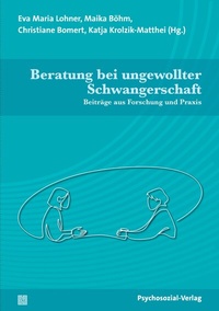 Abbildung von: Beratung bei ungewollter Schwangerschaft - Psychosozial-Verlag