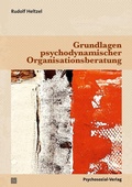 Cover: Grundlagen psychodynamischer Organisationsberatung - Psychosozial-Verlag