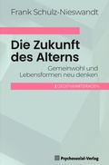 Cover: Die Zukunft des Alterns - Psychosozial-Verlag