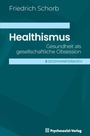 Cover: Healthismus - Psychosozial-Verlag
