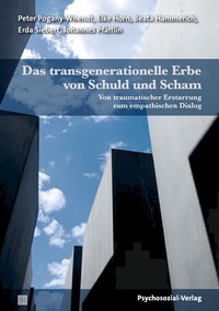Abbildung von: Das transgenerationelle Erbe von Schuld und Scham - Psychosozial-Verlag