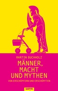 Cover: M&auml;nner, Macht und Mythen - SATYR Verlag