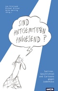 Cover: Sind Antisemitisten anwesend? - SATYR Verlag
