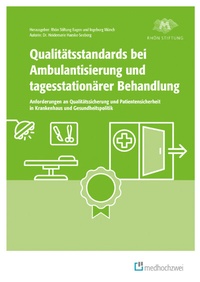 Abbildung von: Qualitätsstandards bei Ambulantisierung und tagesstationärer Behandlung - medhochzwei Verlag