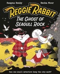 Cover: Reggie Rabbit: The Ghost of Seagull Rock - OUP Oxford