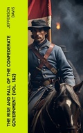 Cover: The Rise and Fall of the Confederate Government (Vol. 1&2) - e-artnow
