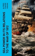 Cover: Sea Power in its Relations to the War of 1812 - e-artnow