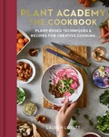 Cover: Plant Academy: The Cookbook - Leaping Hare Press