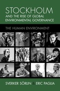 Cover: Stockholm and the Rise of Global Environmental Governance - Cambridge University Press