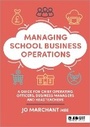 Cover: Managing School Business Operations - John Catt Educational Ltd