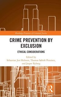 Enlarge image Cover: Crime Prevention by Exclusion - Routledge