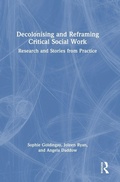 Cover: Decolonising and Reframing Critical Social Work - Routledge