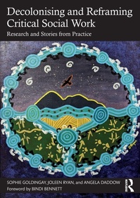 Enlarge image Cover: Decolonising and Reframing Critical Social Work - Routledge