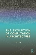 Cover: The Evolution of Computation in Architecture - Routledge