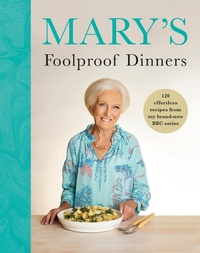 Enlarge image Cover: Mary's Foolproof Dinners - BBC Books