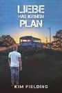 Cover: Liebe hat keinen Plan - Dreamspinner Press