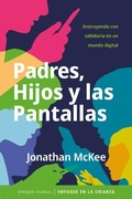 Cover: Padres, Hijos Y Las Pantallas - Editorial Patmos