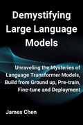 Cover: Demystifying Large Language Models - James Chen